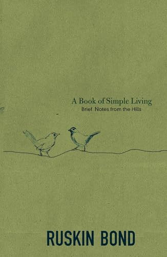 A Book of Simple Living:  - Brief Notes from the Hills