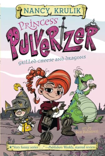 Grilled Cheese and Dragons #1 (Princess Pulverizer)