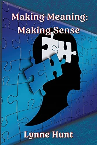 Making Meaning: Making Sense