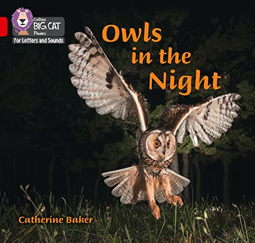 Collins Big Cat Phonics for Letters and Sounds - Owls in the Night: Band 02B/Red B (Collins Big Cat Phonics for Letters and Sounds)