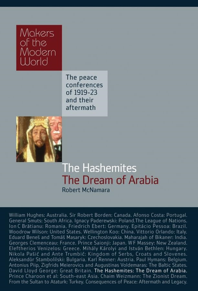 Hashemites: Dream of Arabia (Makers of the Modern World)