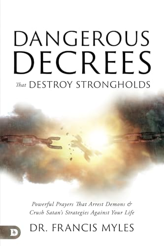 Dangerous Decrees That Destroy Strongholds