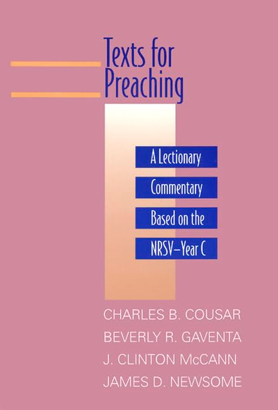 Texts for Preaching: Lectionary Commentary Based on the NRSV Year C: 003