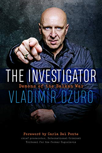 The Investigator: Demons ofa the Balkan War