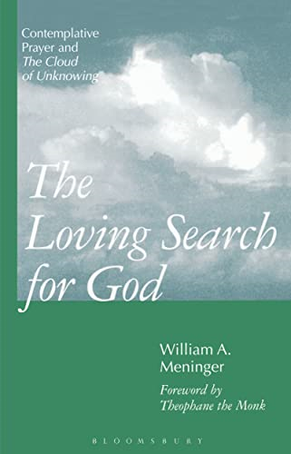 The Loving Search for God: Contemplative Prayer and the  Cloud of Unknowing