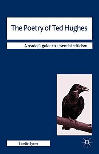 The Poetry of Ted Hughes (Readers' Guides to Essential Criticism)