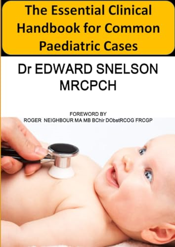 The Essential Clinical  - Handbook for Common  - Paediatric Cases