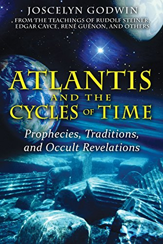 Atlantis and the Cycles of Time: prophecies, Traditions and Occult Revelations