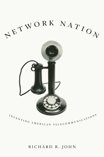Network Nation: Inventing American Telecommunications