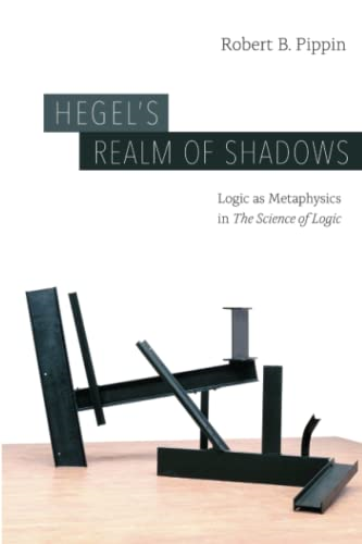 Hegel's Realm of Shadows: Logic as Metaphysics in :