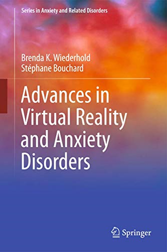 Advances in Virtual Reality and Anxiety Disorders (Series in Anxiety and Related Disorders)
