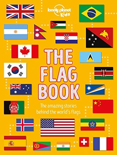 The Flag Book (Lonely Planet Kids)