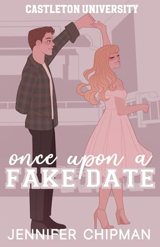 Once Upon A Fake Date  (Castleton University)