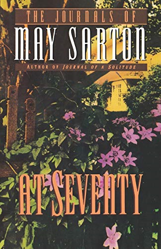 At Seventy: The Journals of May Sarton
