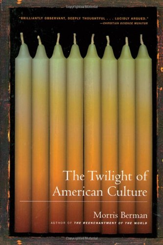 The Twilight of the American Culture