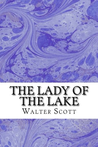 The Lady of the Lake: (Walter Scott Classics Collection)