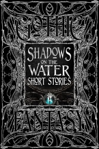 Shadows on the Water Short Stories (Gothic Fantasy)