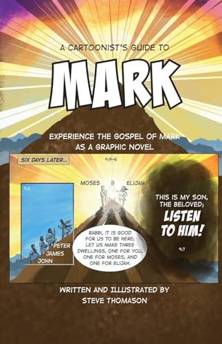 A Cartoonist's Guide to the Gospel of Mark: A 30-page, full-color Graphic Novel (A Cartoonist's Guide to the Bible)
