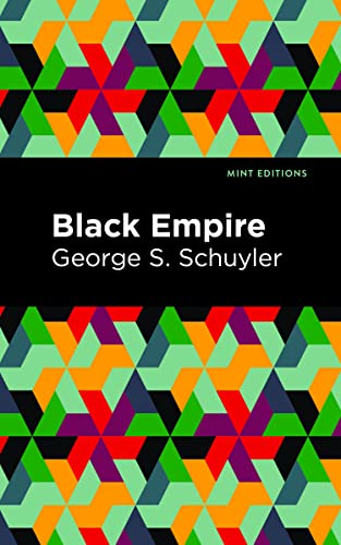 Black Empire: Or, Physical Geography as Modified by Human Action (Mint Editions-Black Narratives)