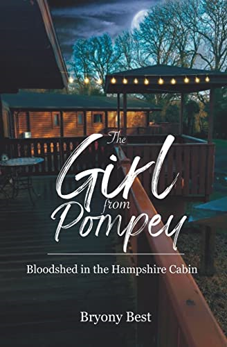 The Girl from Pompey: Bloodshed in the Hampshire Cabin