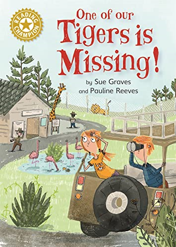 Reading Champion: One of Our Tigers is Missing!: Independent Reading Gold 9 (Reading Champion)