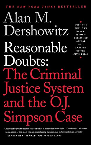 Reasonable Doubts: O.J.Simpson Case and the Criminal Justice System