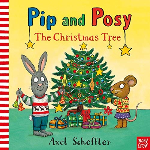 Pip and Posy: The Christmas Tree (Pip and Posy)