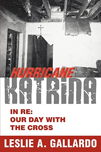 Hurricane Katrina : In Re: Our Day with the Cross