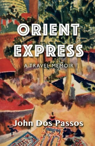 Orient Express: A Travel Memoir