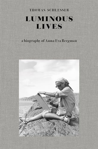 Luminous Lives: A Biography of Anna-Eva Bergman