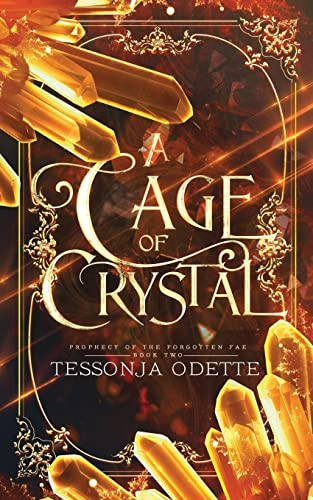 A Cage of Crystal (Prophecy of the Forgotten Fae)