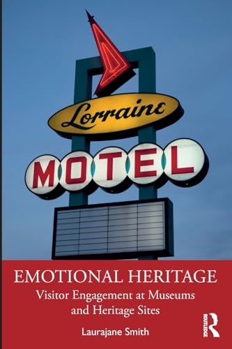Emotional Heritage: Visitor  - Engagement at Museums and  - Heritage Sites