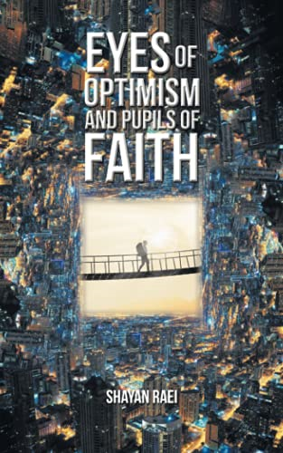 Eyes of Optimism and  - Pupils of Faith