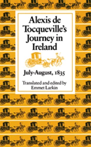 Alexis De Tocqueville's Journey in Ireland, July-August, 1835