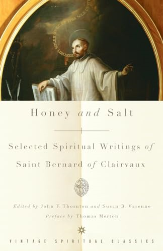 Honey and Salt: Selected Spiritual Writings of Bernard of Clairvaux (Vintage Spiritual Classics)