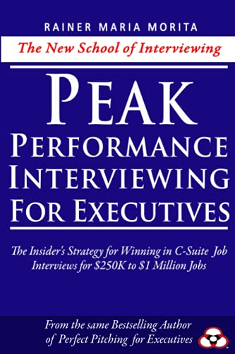 Peak Performance Interviewing for Executives
