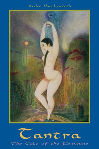 Tantra: The Cult of the Feminine