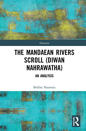 The Mandaean Rivers Scroll  (Diwan Nahrawatha): An  Analysis (Gnostica)