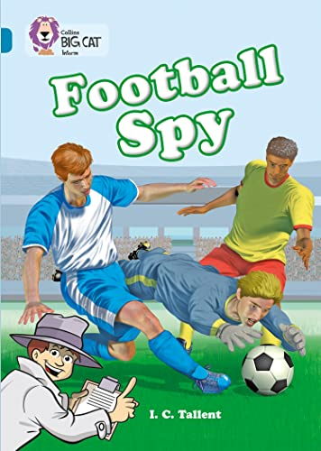 Football Spy: Band 13/Topaz Phase 5, Bk. 12 (Collins Big Cat)