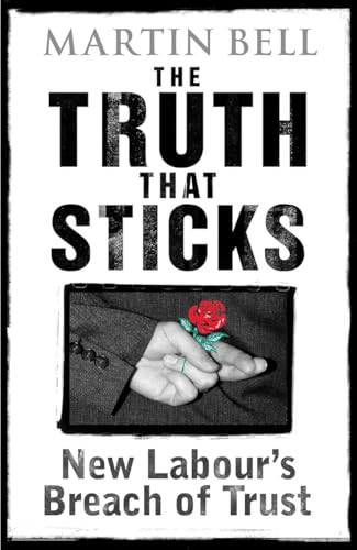 The Truth That Sticks: New Labour's Breach of Trust