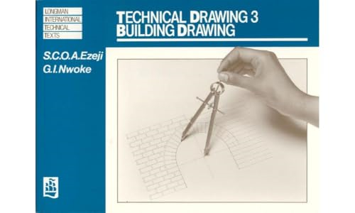 Technical Drawing: Building Drawing v. 3 (Longman International Technical Texts)