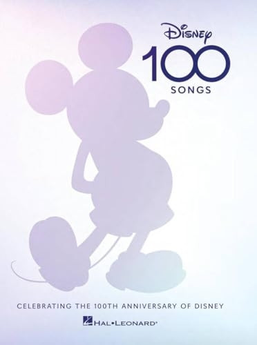 Disney 100 Songs: Songbook Celebrating the 100th Anniversary of Disney Complete with Foreword by Alan Menken, Preface by Disney Historian Randy Thornt