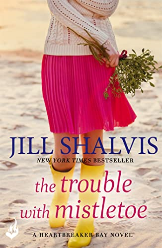 The Trouble With Mistletoe: Heartbreaker Bay Book 2
