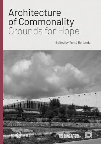 Architecture of Commonality: Grounds for Hope