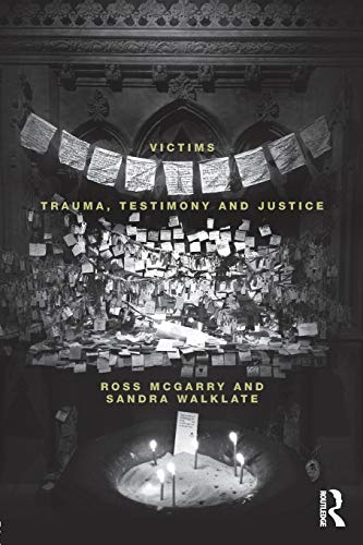 Victims: Trauma, Testimony and Justice