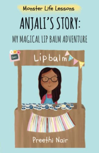 Anjali's Story: My Magical  - Lip Balm Adventure