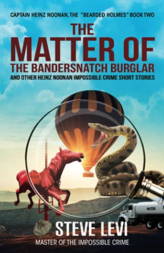 The Matter of the Bandersnatch Burglar: Heinz Noonan Impossible Crime Short Stories