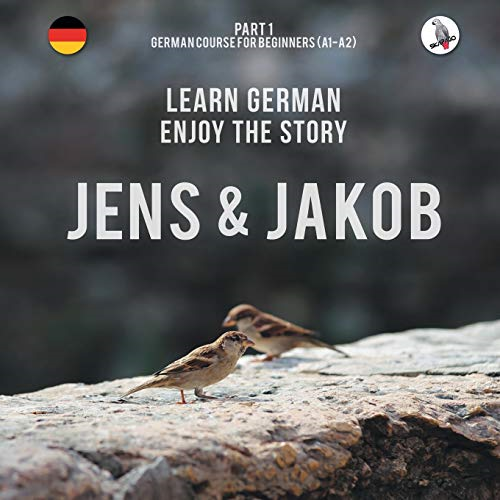 Jens und Jakob. Learn German. Enjoy the Story. Part 1  German Course for Beginners