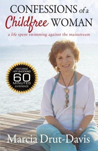 Confessions of a Childfree Woman: A Life Spent Swimming Against the Mainstream