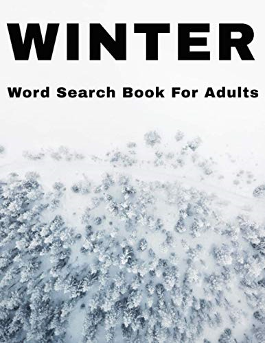 Winter Word Search Book  - For Adults: Large Print  - Wintertime Puzzle Book With -  Answers (Seasonal Word  - Search Puzzles Book)
